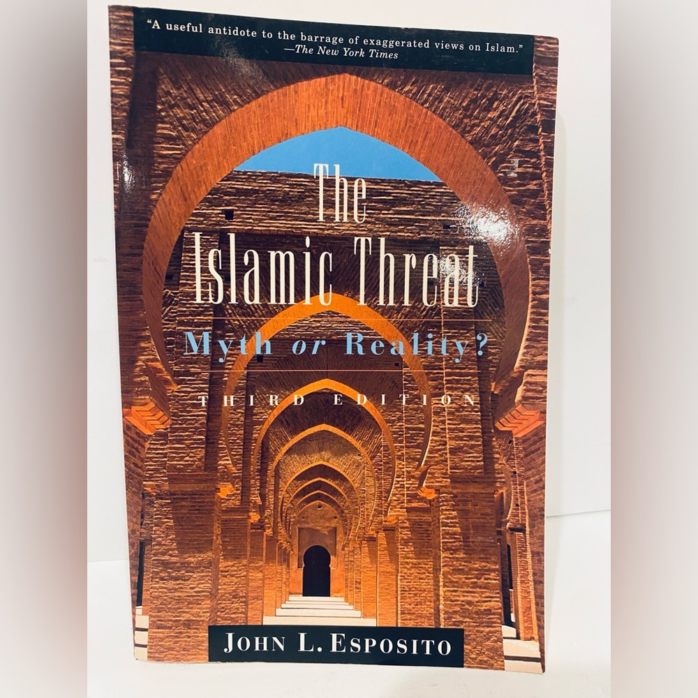 The Islamic Threat : Myth or Reality? (Third Edition) (Soft cover)